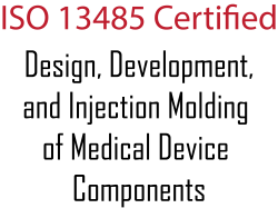 ISO 13485:2016 Certified  Molding